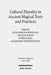 Cultural Plurality in Ancient Magical Texts and Practices: Graeco-Egyptian Handbooks and Related Traditions by Ljuba Merlina Bortolani, William Furley, Svenja Nagel