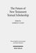 The Future of New Testament Textual Scholarship: From H. C. Hoskier to the Editio Critica Maior and Beyond by Garrick V. Allen