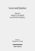 Love and Justice: Consonance or Dissonance? Claremont Studies in the Philosophy of Religion, Conference 2016 by Ingolf U. Dalferth, Trevor W. Kimball