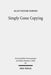 Simply Come Copying: Direct Copies as Test Cases in the Quest for Scribal Habits by Alan Taylor Farnes