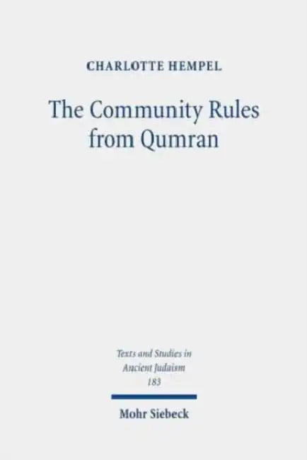 The Community Rules from Qumran: A Commentary by Charlotte Hempel
