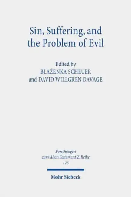 Sin, Suffering, and the Problem of Evil by Blazenka Scheuer, David Willgren Davage