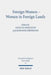Foreign Women - Women in Foreign Lands: Studies on Foreignness and Gender in the Hebrew Bible and the Ancient Near East in the First Millennium Bce by Angelika Berlejung, Marianne Grohmann
