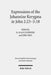 Expressions of the Johannine Kerygma in John 2:23-5:18: Historical, Literary, and Theological Readings from the Colloquium Ioanneum 2017 in Jerusalem by R. Alan Culpepper, Jorg Frey