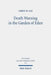 Death Warning in the Garden of Eden: The Early Reception History of Genesis 2:17 by Chris W. Lee