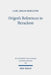 Origen's References to Heracleon: A Quotation-Analytical Study of the Earliest Known Commentary on the Gospel of John by Carl Johan Berglund