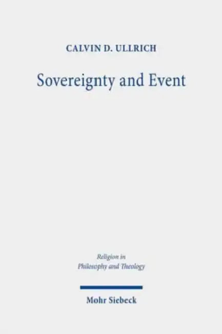 Sovereignty and Event: The Political in John D. Caputo's Radical Theology by Calvin D. Ullrich
