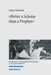 Better a Scholar Than a Prophet: Studies on the Creation of Jewish Studies by Ismar Schorsch