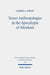 Yetzer Anthropologies in the Apocalypse of Abraham by Andrei A. Orlov