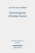 Envisioning the Christian Society: Niels Hemmingsen (1513-1600) and the Ordering of Sixteenth-Century Denmark by Mattias Skat Sommer