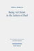 Being 'in Christ' in the Letters of Paul: Saved Through Christ and in His Hands by Teresa Morgan
