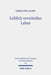 Leiblich Vermitteltes Leben: Vorstellungen Vom Uberwinden Des Todes Und Vom Auferstehen Im Fruhen Christentum by Christine Jacobi