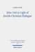 John 14: 6 in Light of Jewish-Christian Dialogue: Sharing Truth on the Way to Life by Laura Tack