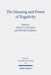 The Meaning and Power of Negativity: Claremont Studies in the Philosophy of Religion, Conference 2017 by Ingolf U. Dalferth, Trevor W. Kimball