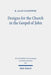 Designs for the Church in the Gospel of John: Collected Essays, 1980-2020 by R. Alan Culpepper