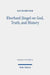 Eberhard Jungel on God, Truth, and History by David Bruner