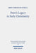 Peter's Legacy in Early Christianity: The Appropriation and Use of Peter's Authority in the First Three Centuries by John-Christian Eurell