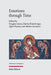 Emotions Through Time: From Antiquity to Byzantium by Douglas Cairns, Martin Hinterberger, Aglae Pizzone