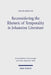 Reconsidering the Rhetoric of Temporality in Johannine Literature by Chang Seong an