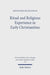 Ritual and Religious Experience in Early Christianities: The Spirit in Between by David John McCollough