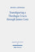 Transfiguring a Theologia Crucis Through James Cone by Brach S. Jennings
