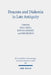 Deacons and Diakonia in Late Antiquity: The Third Century Onwards by Bart J. Koet, Edwina Murphy, Esko Ryokas