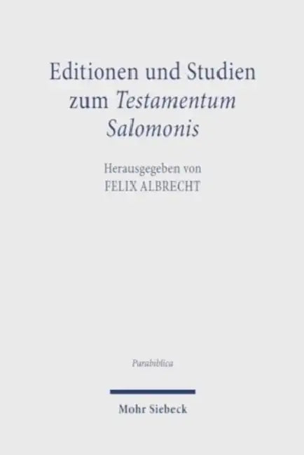 Editionen Und Studien Zum Testamentum Salomonis by Jan Dochhorn, Felix Albrecht