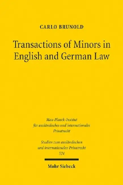 Transactions of Minors in English and German Law by Carlo Brunold