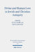 Divine and Human Love in Jewish and Christian Antiquity by Kylie Crabbe, David Lincicum