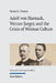 Adolf Von Harnack, Werner Jaeger, and the Crisis of Weimar Culture: Greco-Christian Humanism at the Crossroads of Tradition and Modernity by Robert L. Powers