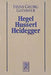 Hans-Georg Gadamer - Gesammelte Werke: Band 3: Neuere Philosophie I: Hegel, Husserl, Heidegger by Hans G. Gadamer