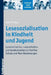 Lesesozialisation in Kindheit Und Jugend: Lesemotivation, Leseverhalten Und Lesekompetenz in Familie, Schule Und Peer-Beziehungen by Maik Philipp