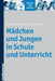Madchen Und Jungen in Schule Und Unterricht by Leonie Herwartz-Emden, Verena Schurt, Wiebke Waburg
