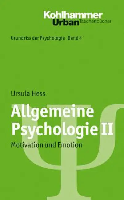Allgemeine Psychologie II: Motivation Und Emotion by Ursula Hess