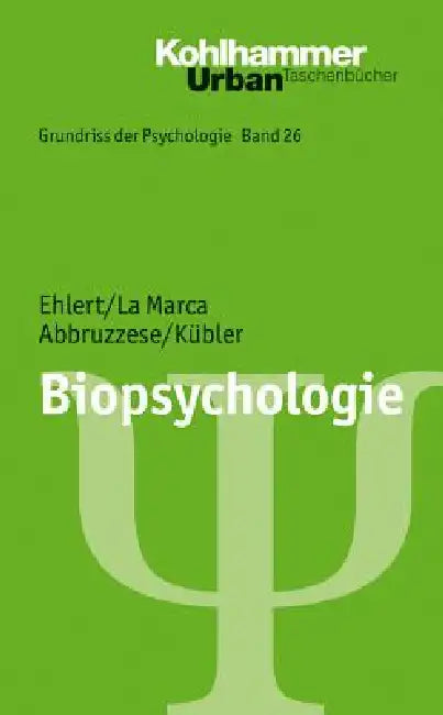 Biopsychologie by Elvira Abbruzzese, Ulrike Ehlert, Ulrike Kubler