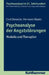 Psychoanalyse Der Angststorungen: Modelle Und Therapien by Cord Benecke, Hermann Staats