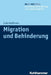 Migration Und Behinderung by Julia Halfmann