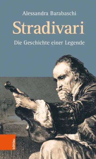 Stradivari: Die Geschichte Einer Legende by Alessandra Barabaschi, Jan Rohrmann