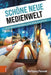 Schone Neue Medienwelt: Zur Geschichte Der Mediengesellschaft Im Digitalen Zeitalter by Wolfgang Pensold