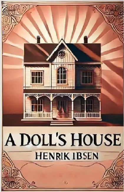 A Doll's House(Illustrated) by Ibsen, Henrik