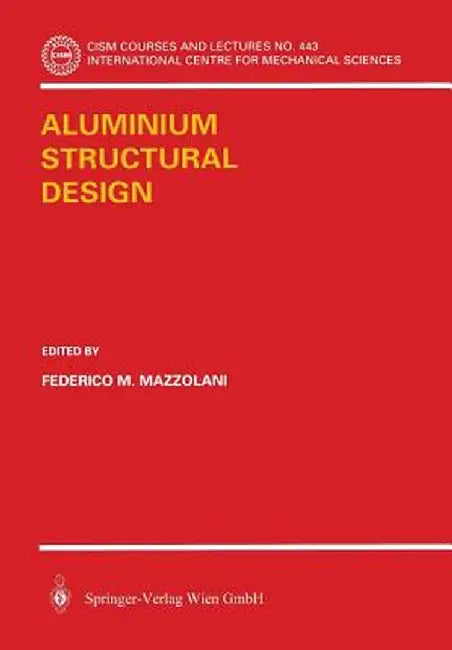 Aluminium Structural Design by Frederico M. Mazzolani