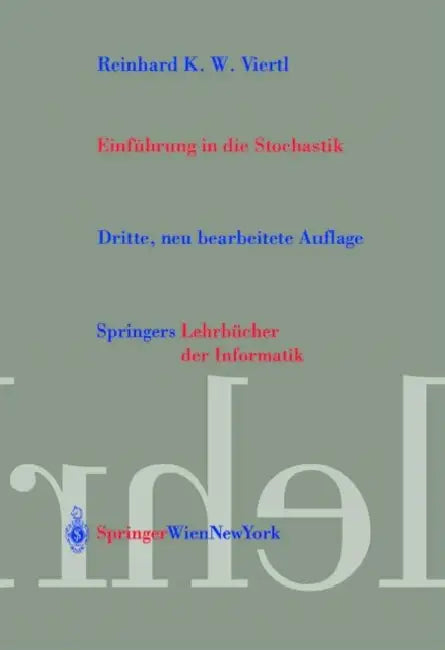 Einführung in Die Stochastik: Mit Elementen Der Bayes-Statistik Und Der Analyse Unscharfer Information by R. K. W. Viertl