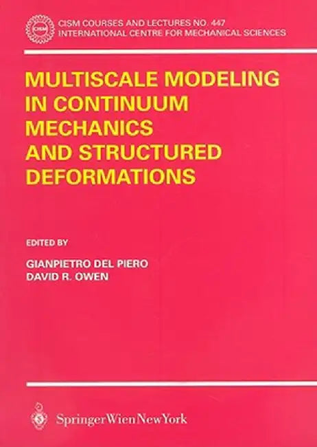Multiscale Modeling in Continuum Mechanics and Structured Deformations by Gianpetro del Piero
