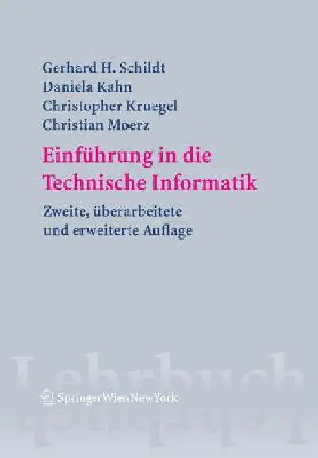 Einführung in Die Technische Informatik by J. Klasek, Gerhard Helge Schildt, H. Pangratz