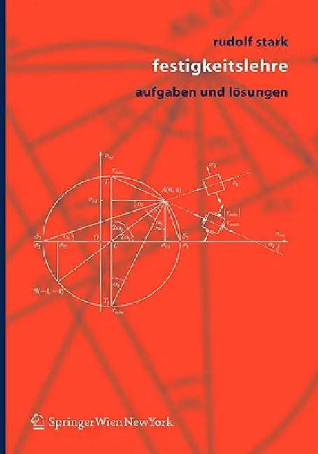 Festigkeitslehre: Aufgaben Und Lösungen by Rudolf Stark