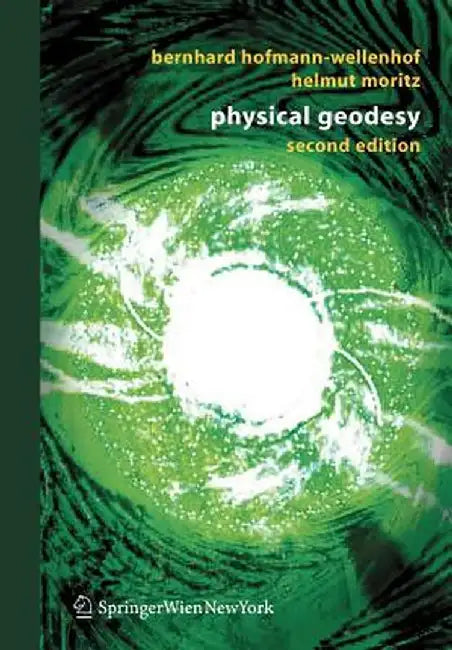 Physical Geodesy by Bernhard Hofmann-Wellenhof