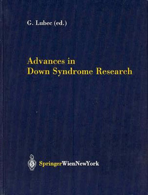 Advances in Down Syndrome Research by Gert Lubec