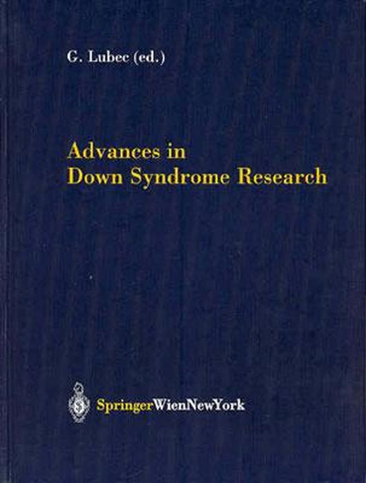 Advances in Down Syndrome Research by Gert Lubec