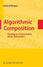 Algorithmic Composition: Paradigms of Automated Music Generation by Gerhard Nierhaus