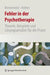 Fehler in Der Psychotherapie: Theorie, Beispiele Und Lösungsansätze Für Die PRAXIS by Stefan Bienenstein, Mathias Rother